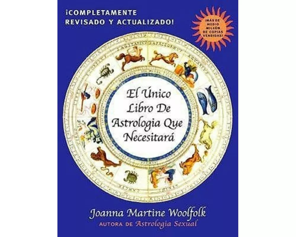 El Unico Libro de Astrologia Que Necesitara