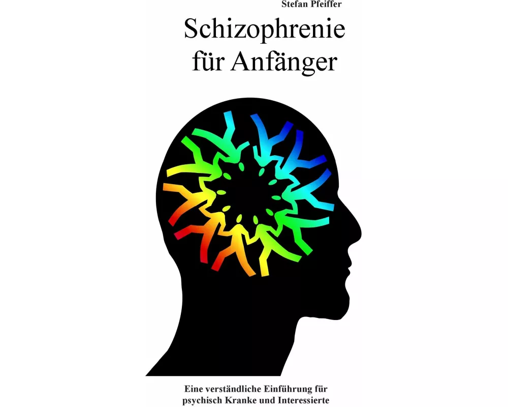 Schizophrenie für Anfänger