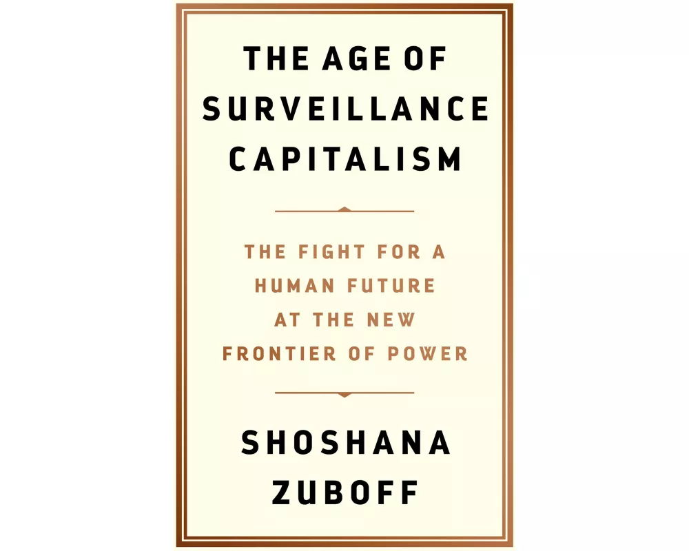 The Age of Surveillance Capitalism