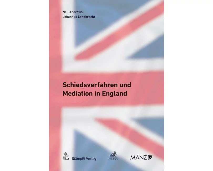 Schiedsverfahren und Mediation in England