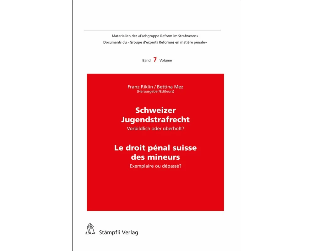 Schweizer Jugendstrafrecht / Le droit pénal des mineurs