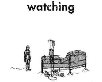 Watching