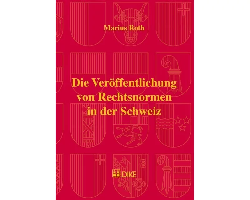 Die Veröffentlichung von Rechtsnormen in der Schweiz