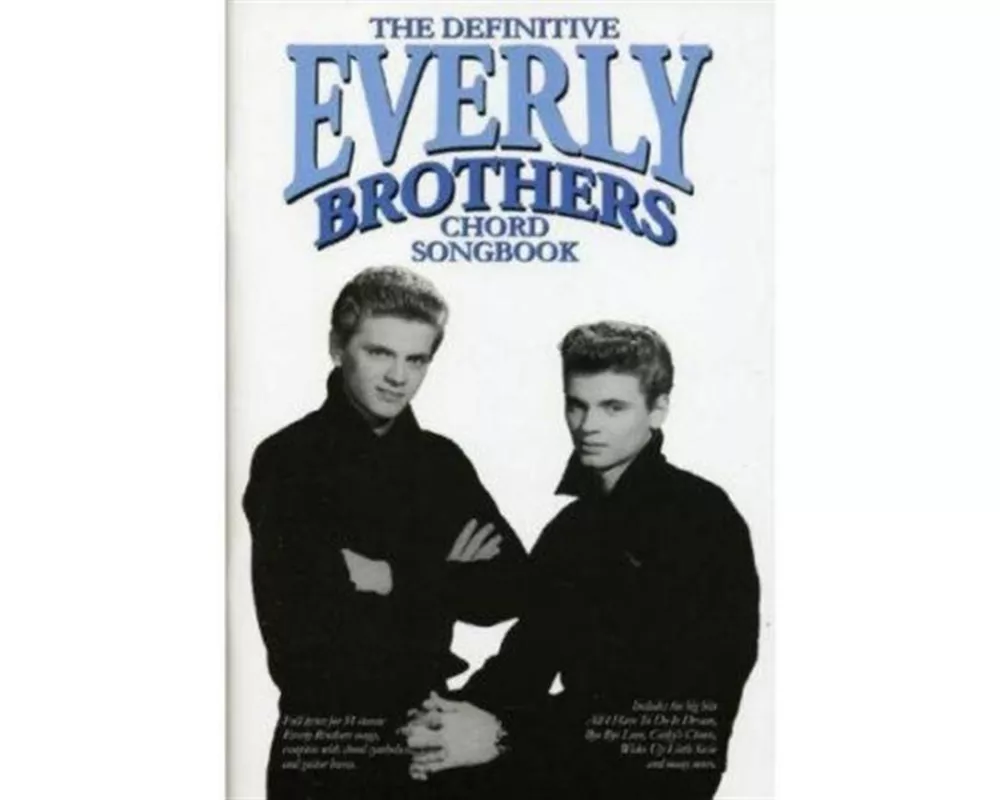 The Definitive Everly Brothers Chord Songbook