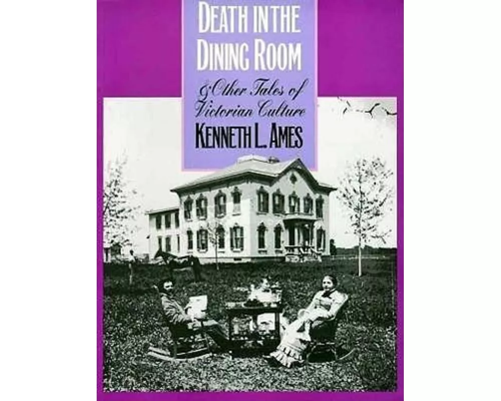 Death in the Dining Room and Other Tales of Victorian Culture