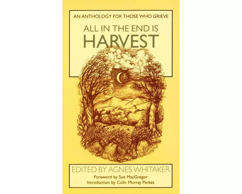 All in the End is Harvest