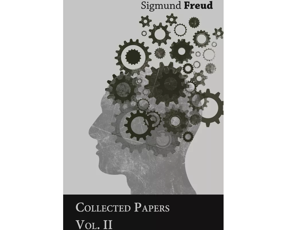 Sigmund Freud - Collected Papers - Vol. II