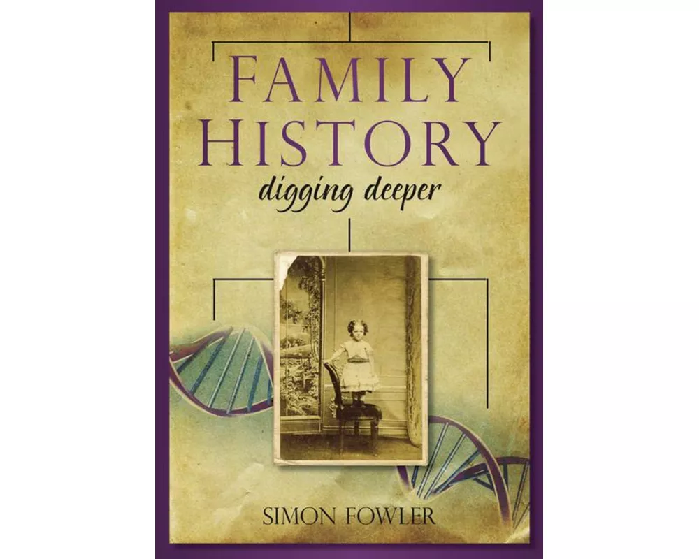 Family History: Digging Deeper