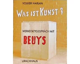 Was ist Kunst? Werkstattgespräch mit Beuys