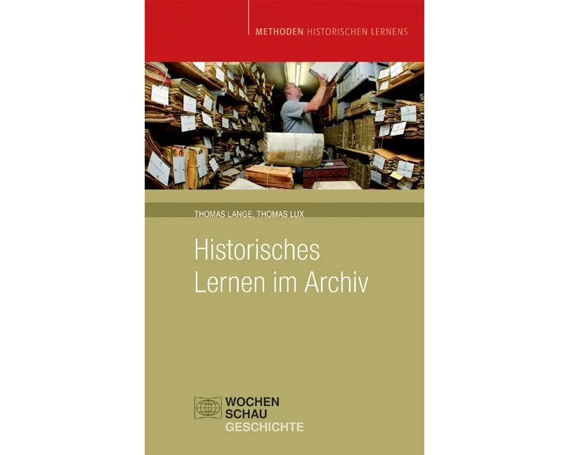 Historisches Lernen im Archiv