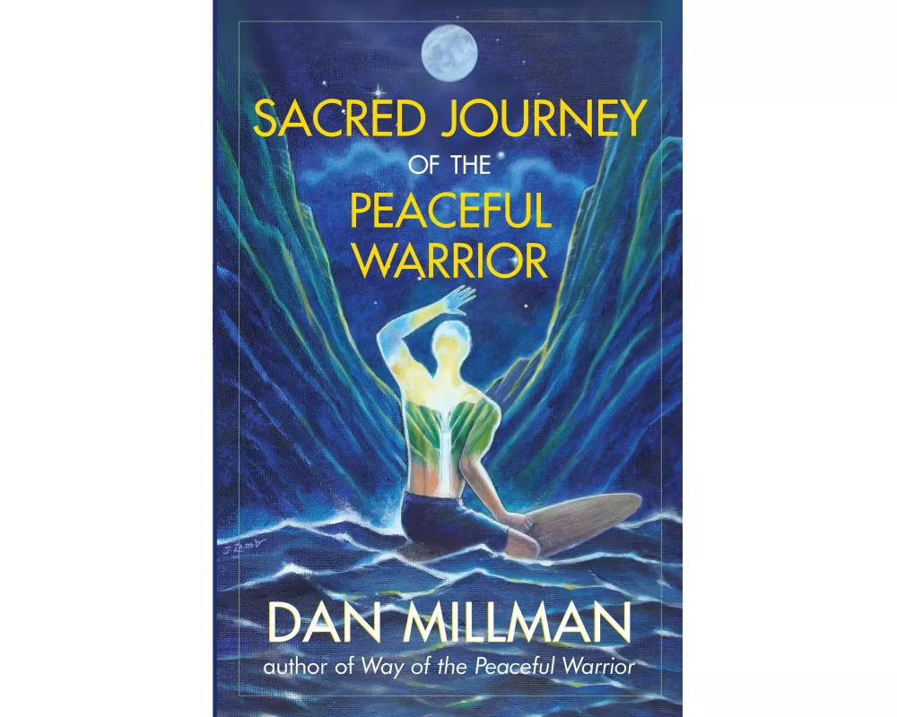Sacred Journey of the Peaceful Warrior