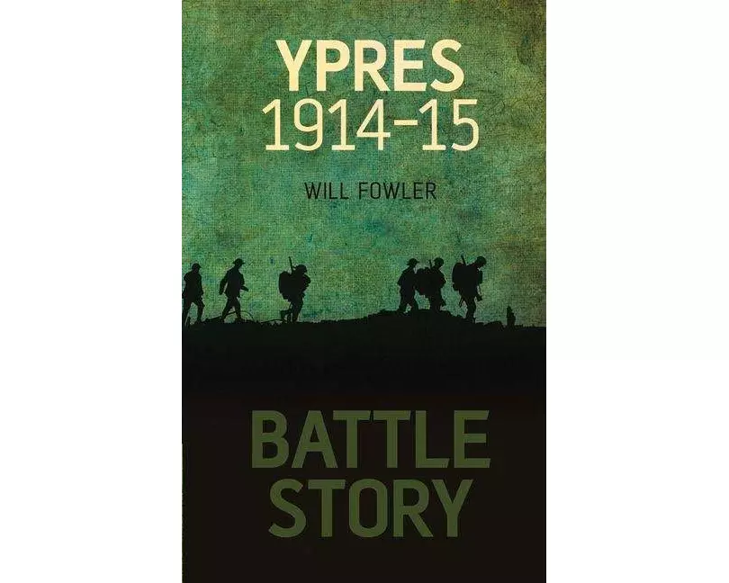 Battle Story: Ypres 1914-1915