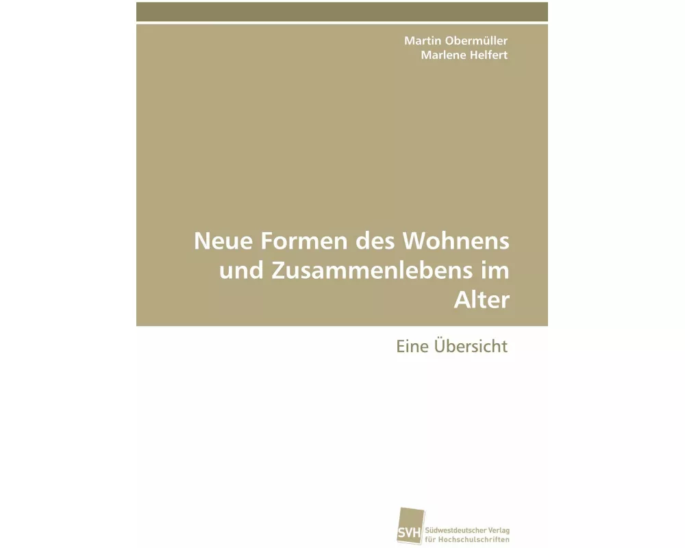 Neue Formen des Wohnens und Zusammenlebens im Alter