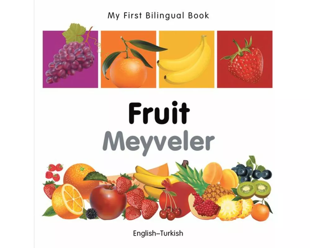 My First Bilingual Book - Fruit (English-Turkish)