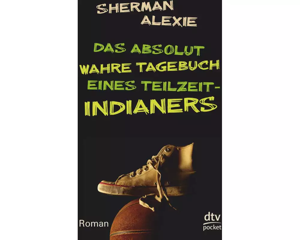 Das absolut wahre Tagebuch eines Teilzeit-Indianers