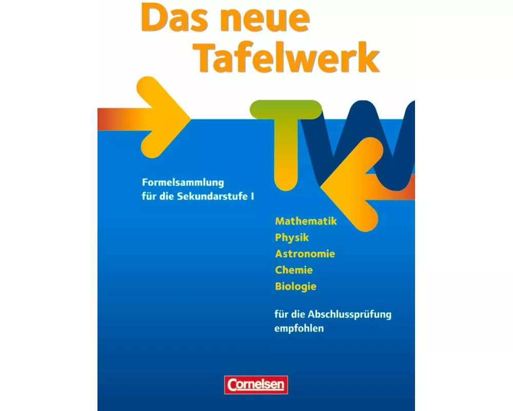 Das neue Tafelwerk, Formelsammlung für die Sekundarstufe I, Westliche Bundesländer - Ausgabe 2011, Schülerbuch