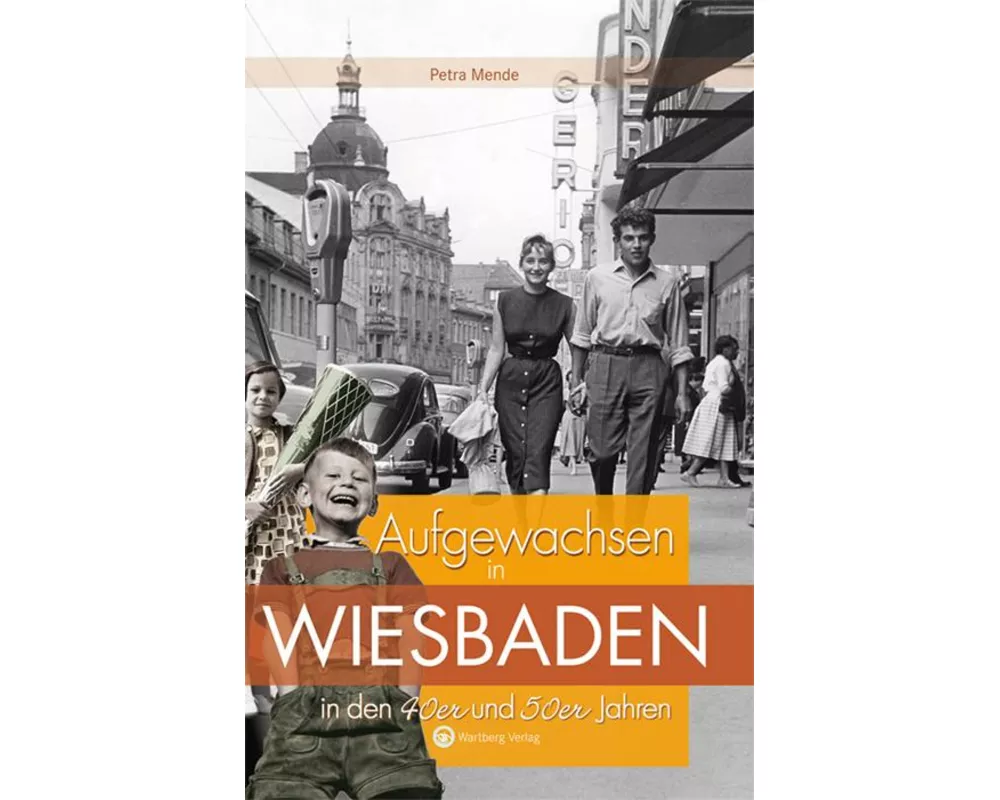 Aufgewachsen in Wiesbaden in den 40er & 50er Jahren
