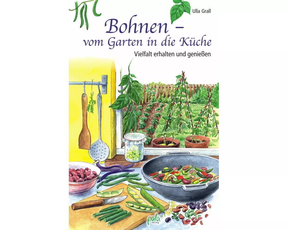 Bohnen - vom Garten in die Küche