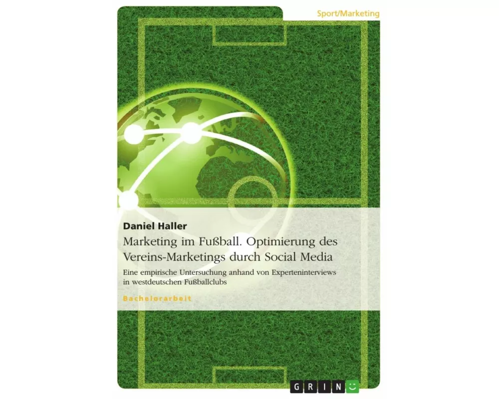Marketing im Fußball. Optimierung des Vereins-Marketings durch Social Media