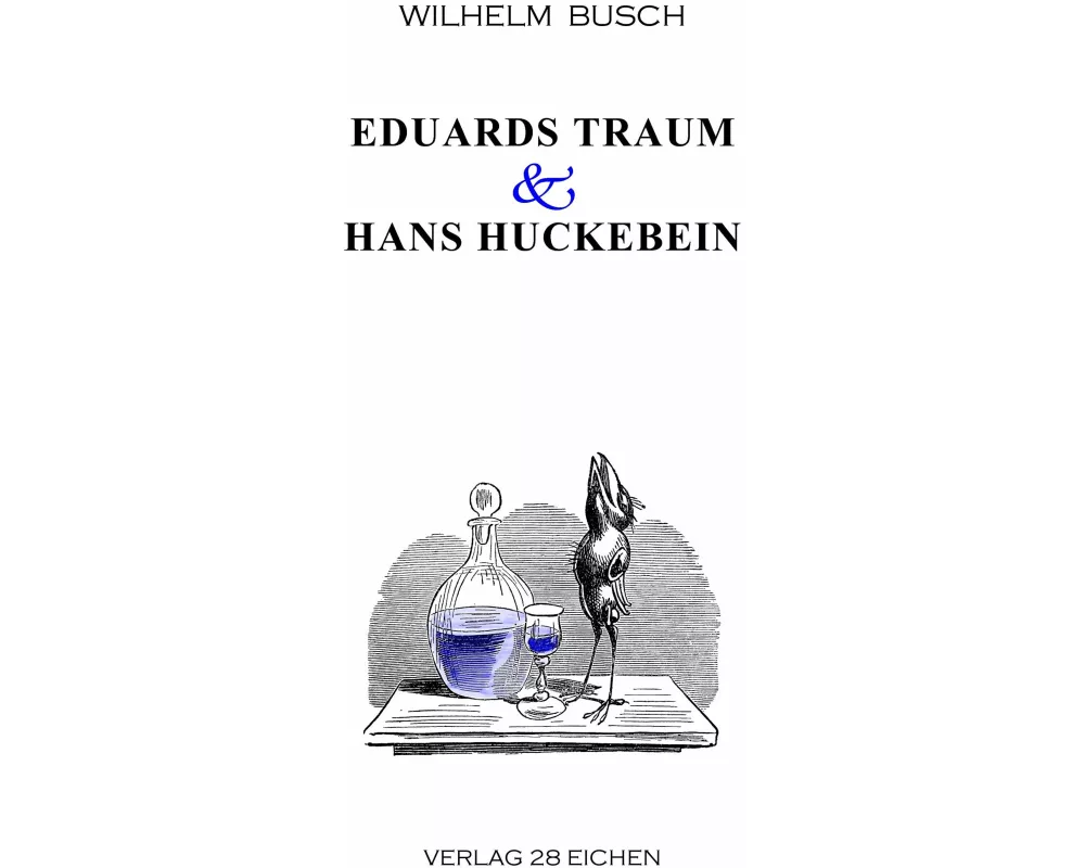 Eduards Traum & Hans Huckebein