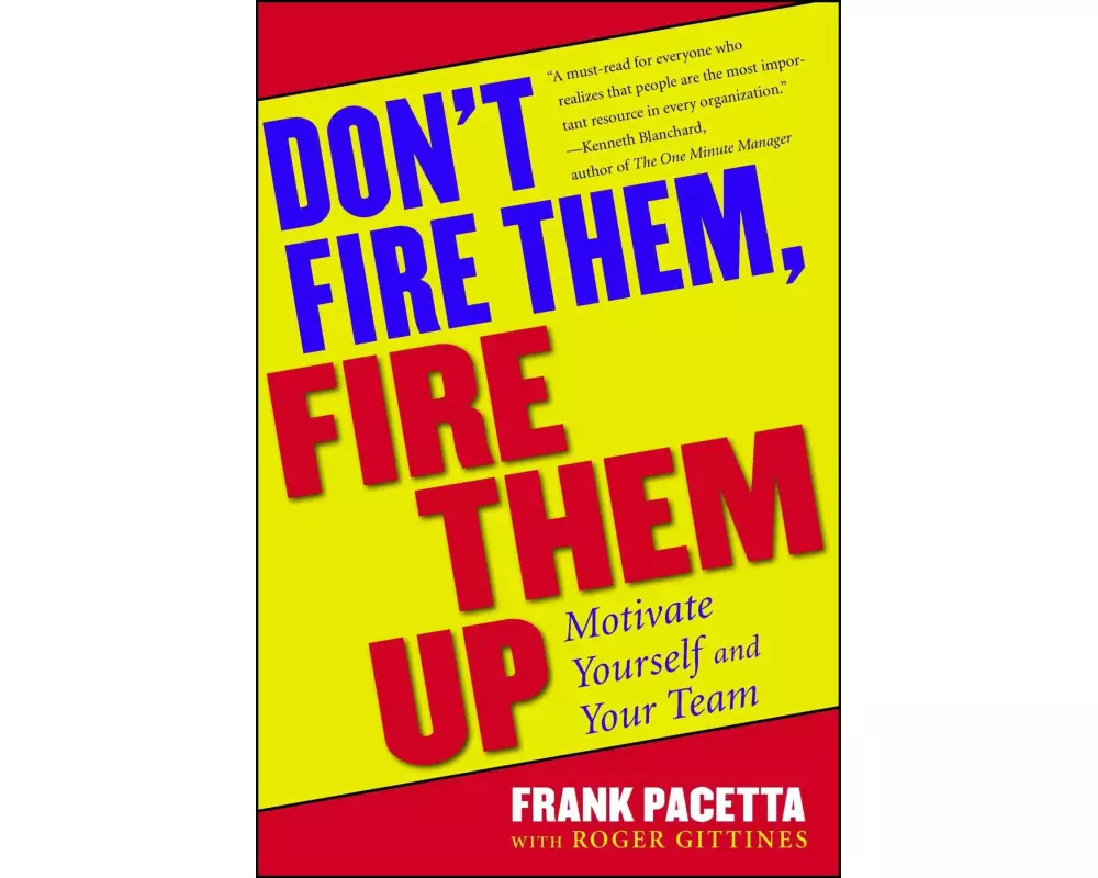 Don't Fire Them, Fire Them Up