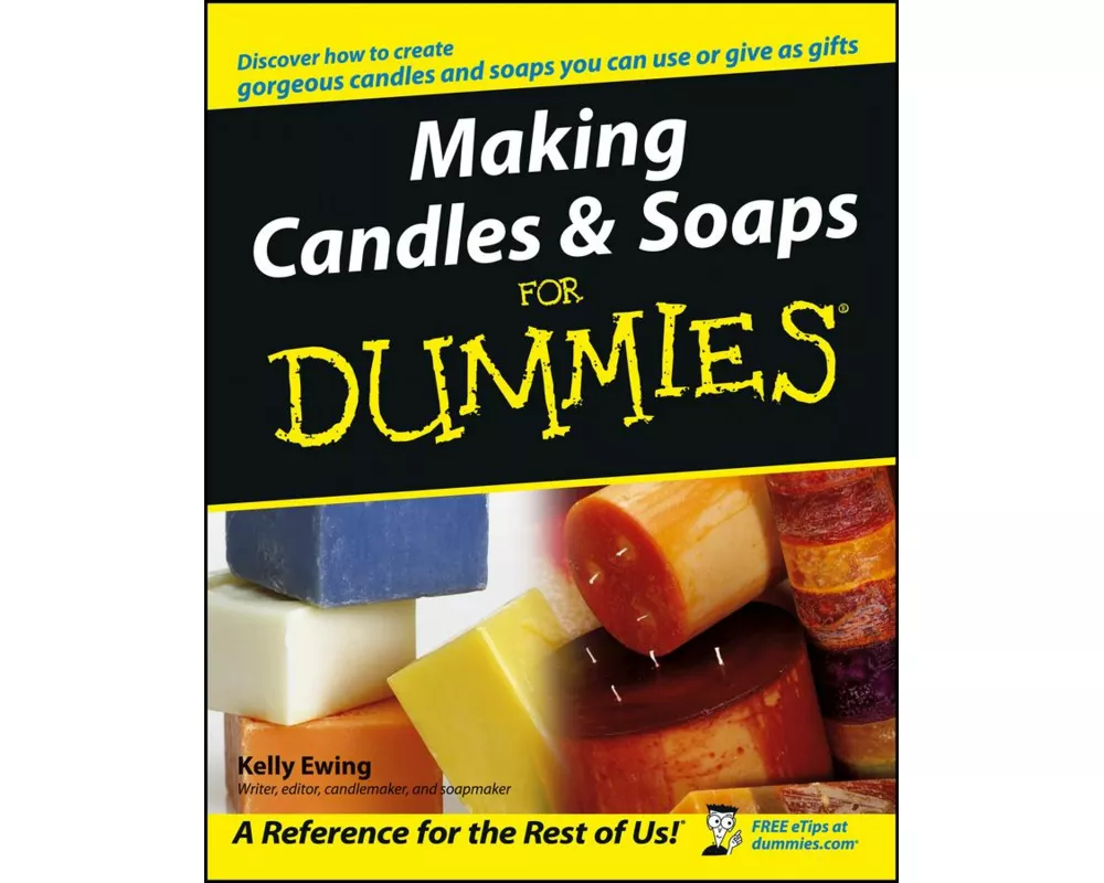 Making Candles and Soaps For Dummies