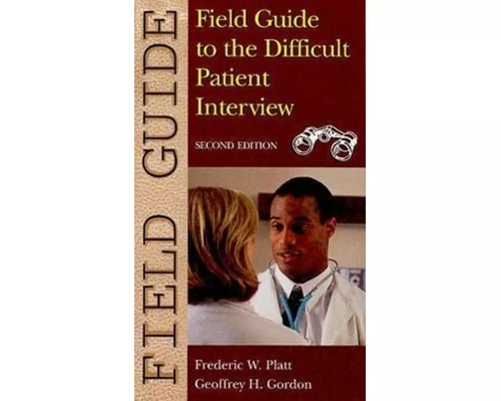 Field Guide to the Difficult Patient Interview