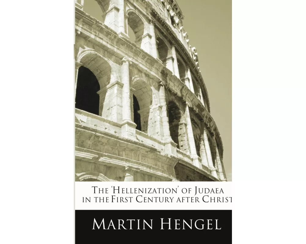 The 'Hellenization' of Judea in the First Century After Christ