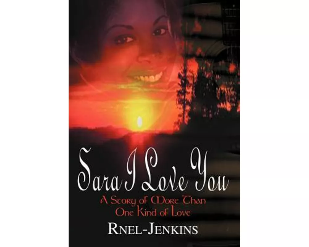 Sara I Love You: A Story of More Than One Kind of Love