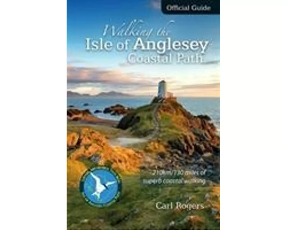 Walking the Isle of Anglesey Coastal Path - Official Guide