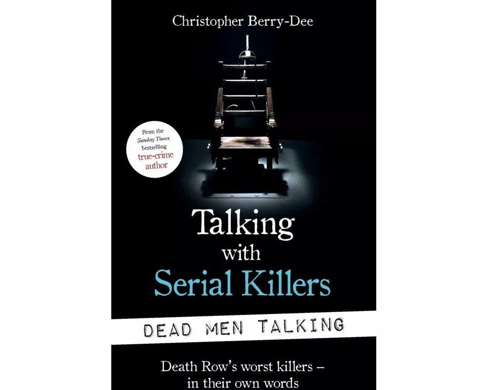 Talking with Serial Killers: Dead Men Talking