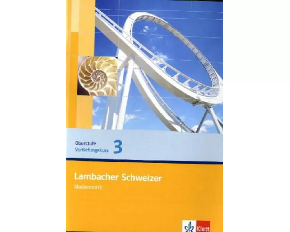 Lambacher Schweizer. Vertiefungskurs für die Einführungsphase/Qualifikationsphase. Arbeitsheft Band 3. Allgemeine Ausgabe