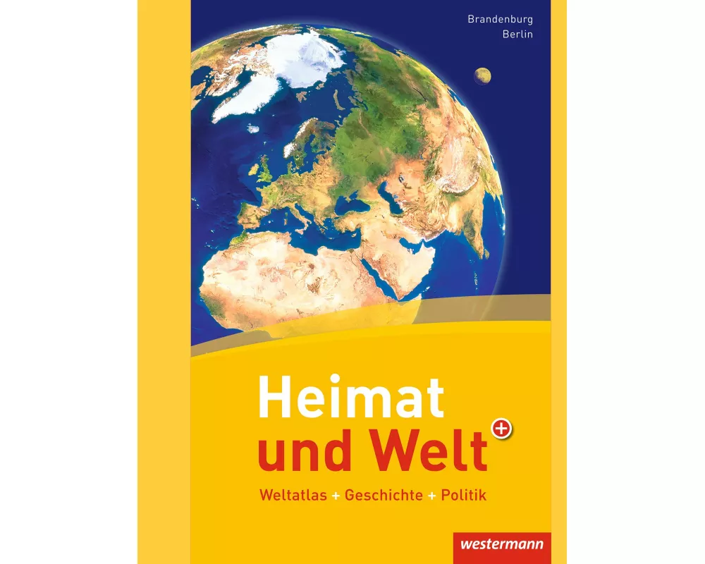 Heimat und Welt Weltatlas + Geschichte
