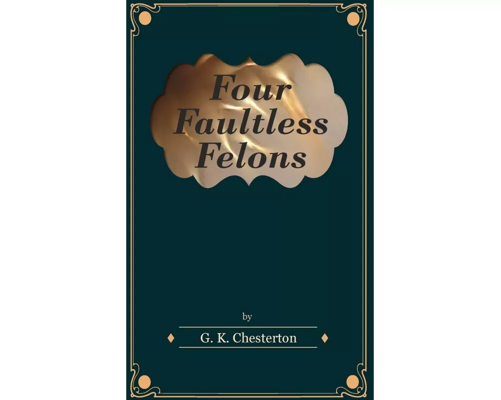 Four Faultless Felons