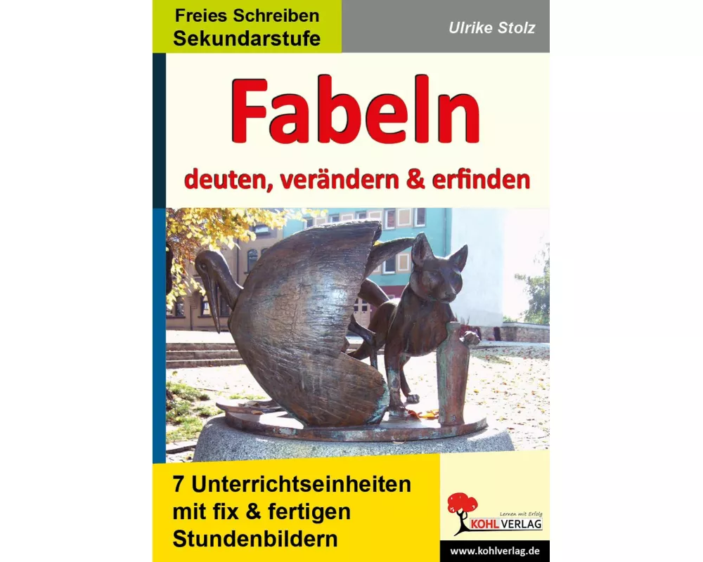 Fabeln - deuten, verändern, erfinden