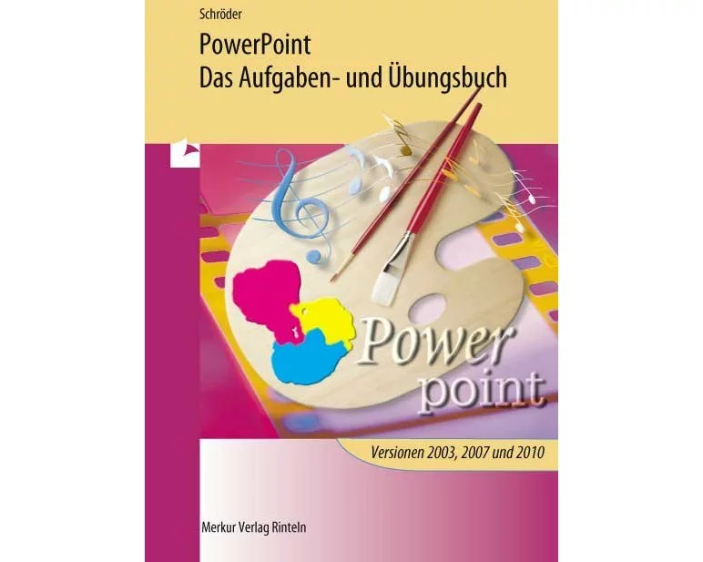 PowerPoint - Das Aufgaben- und Übungsbuch