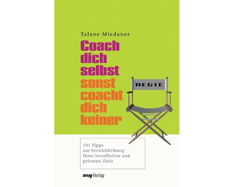 Coach dich selbst, sonst coacht dich keiner!