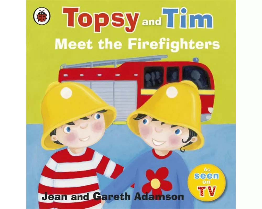 Topsy and Tim: Meet the Firefighters