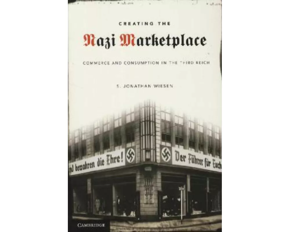 Creating the Nazi Marketplace