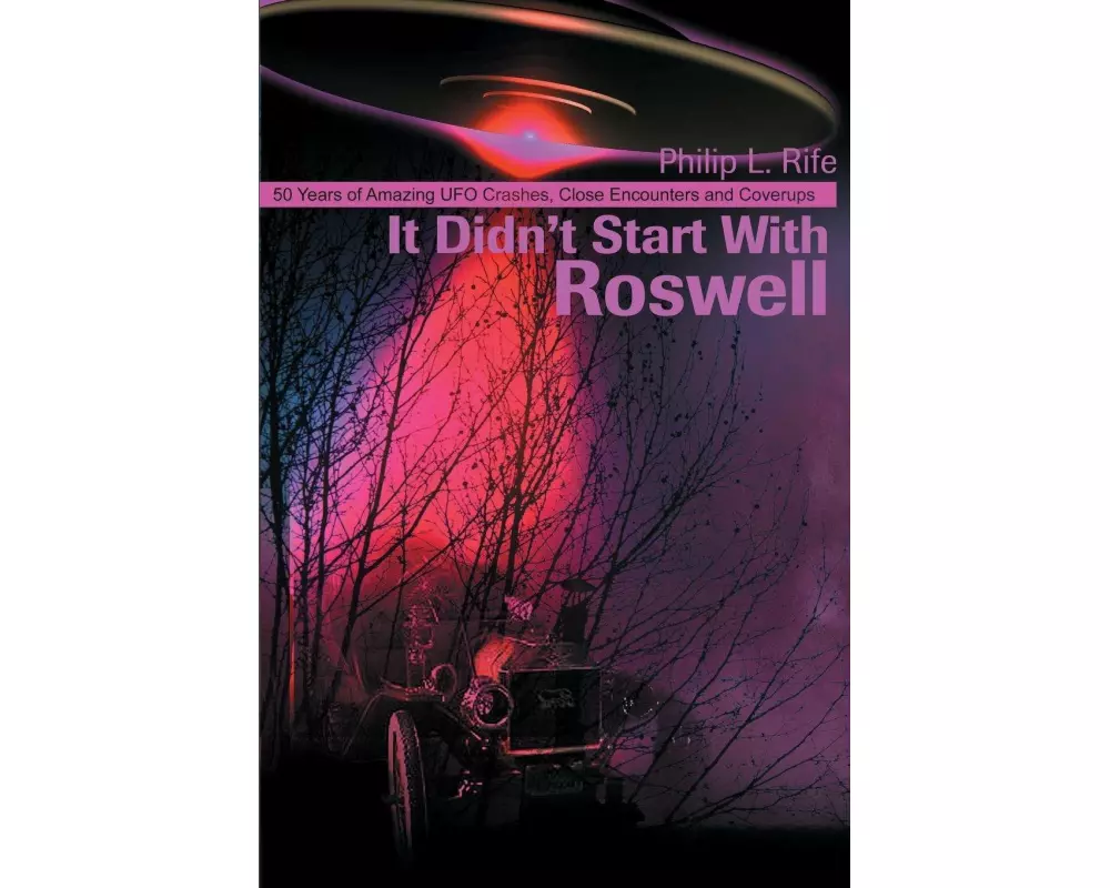 It Didn't Start with Roswell