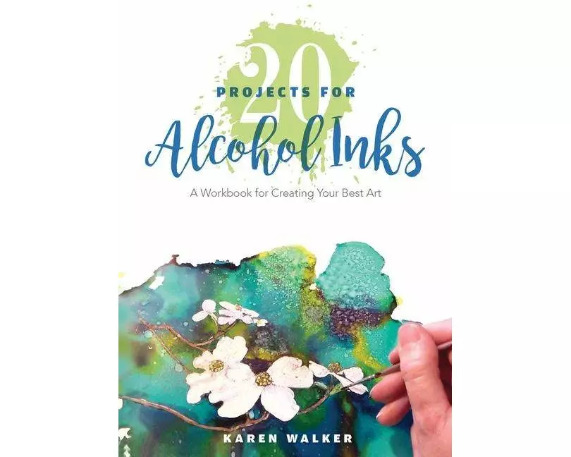 20 Projects for Alcohol Inks