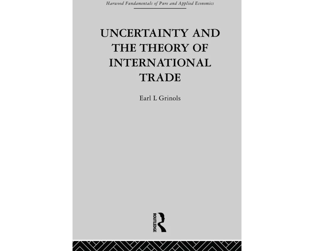 Uncertainty and the Theory of International Trade