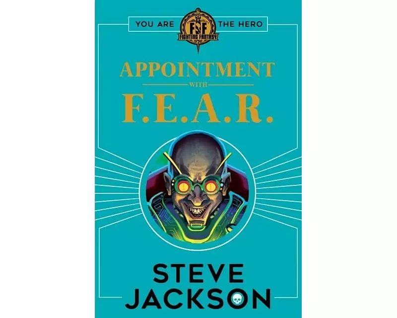 Fighting Fantasy: Appointment With F.E.A.R