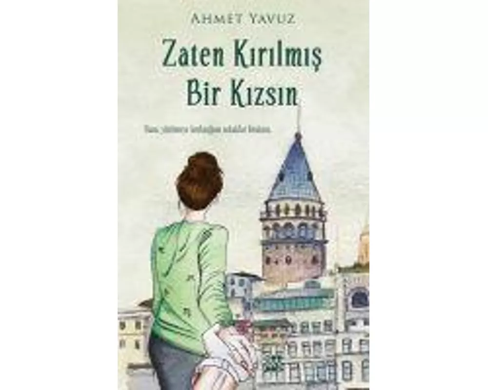 Zaten Kirilmis Bir Kizsin