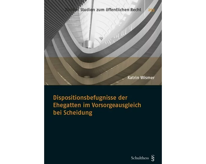 Dispositionsbefugnisse der Ehegatten im Vorsorgeausgleich bei Scheidung