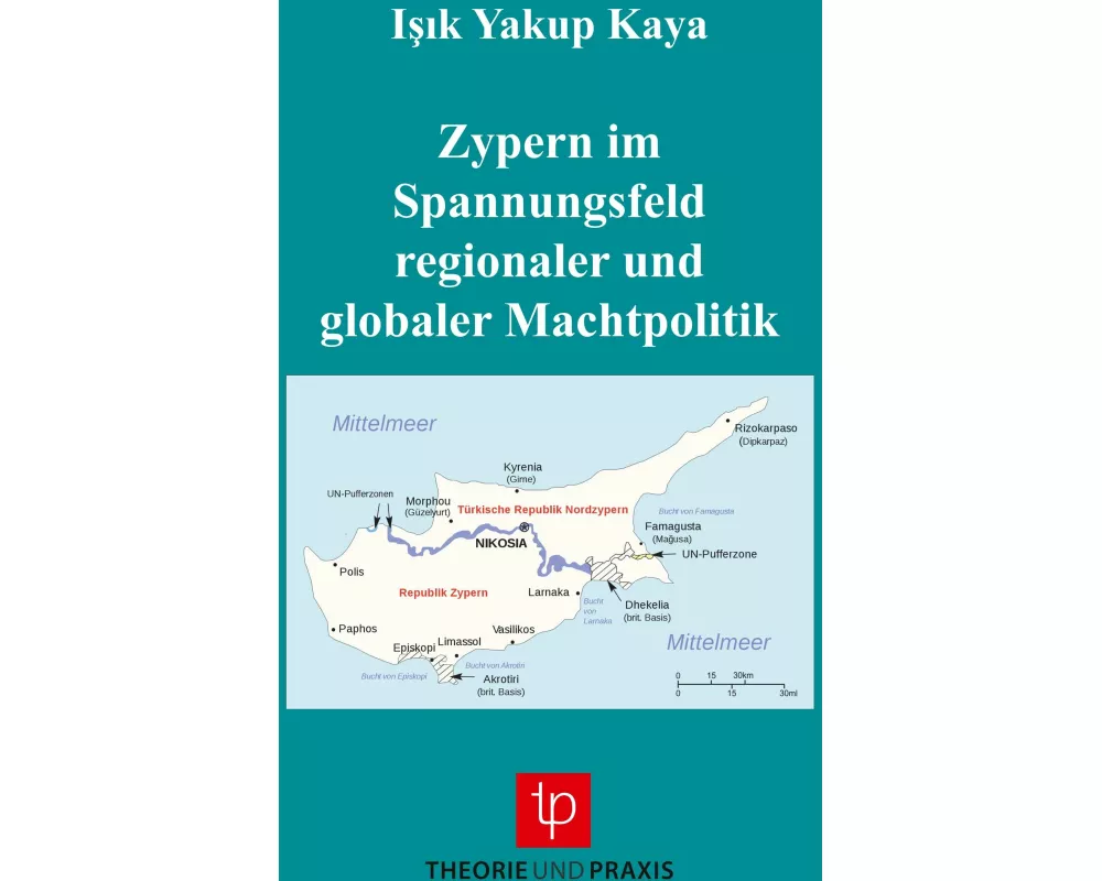 Zypern im Spannungsfeld regionaler und globaler Machtpolitik