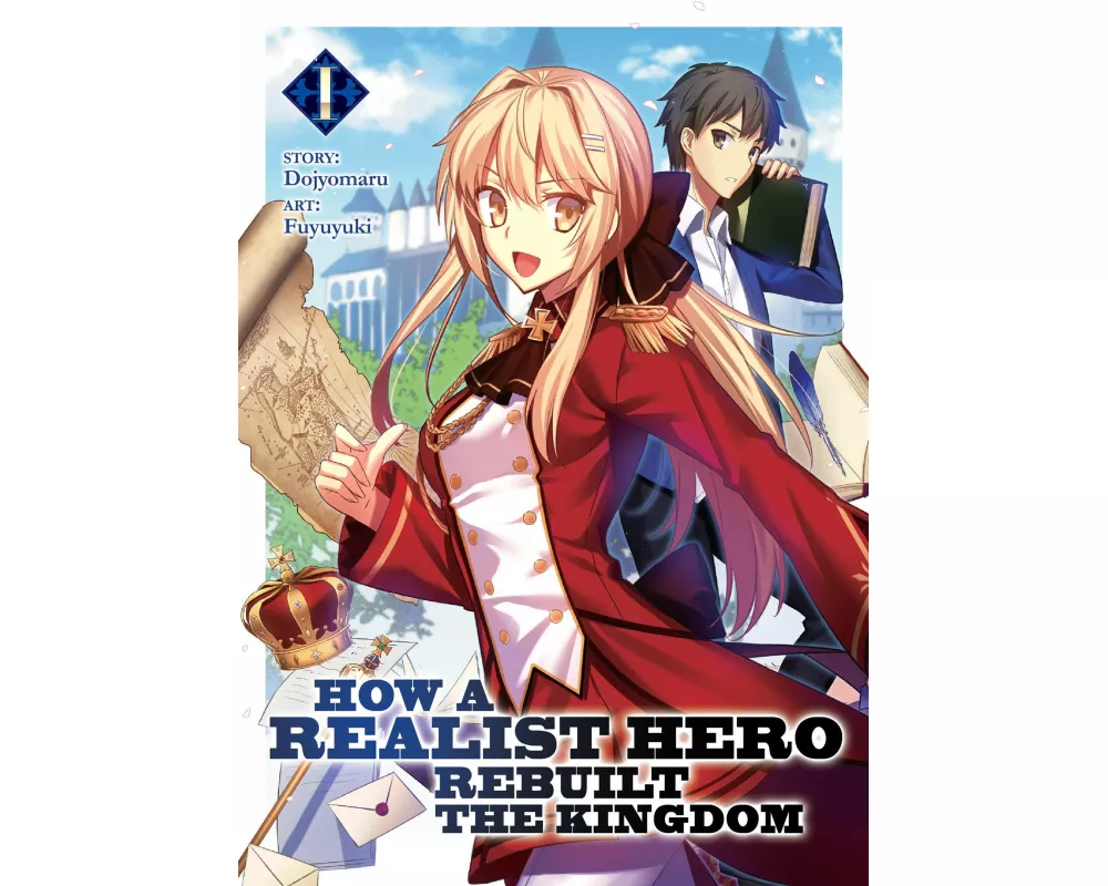 How a Realist Hero Rebuilt the Kingdom (Light Novel) Vol. 1