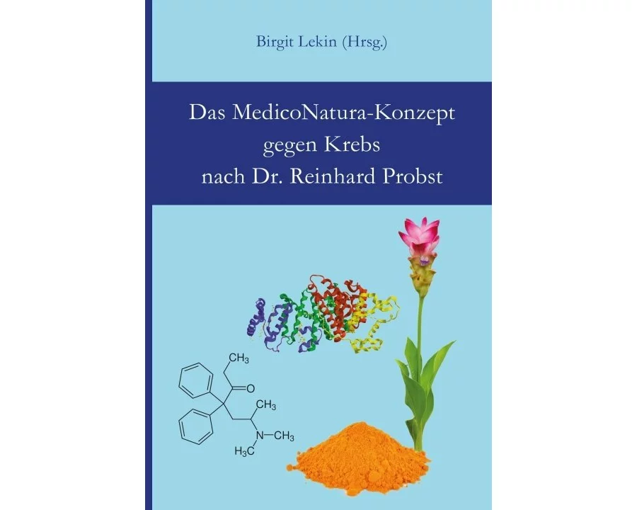 Das MedicoNatura-Konzept gegen Krebs nach Dr. Reinhard Probst