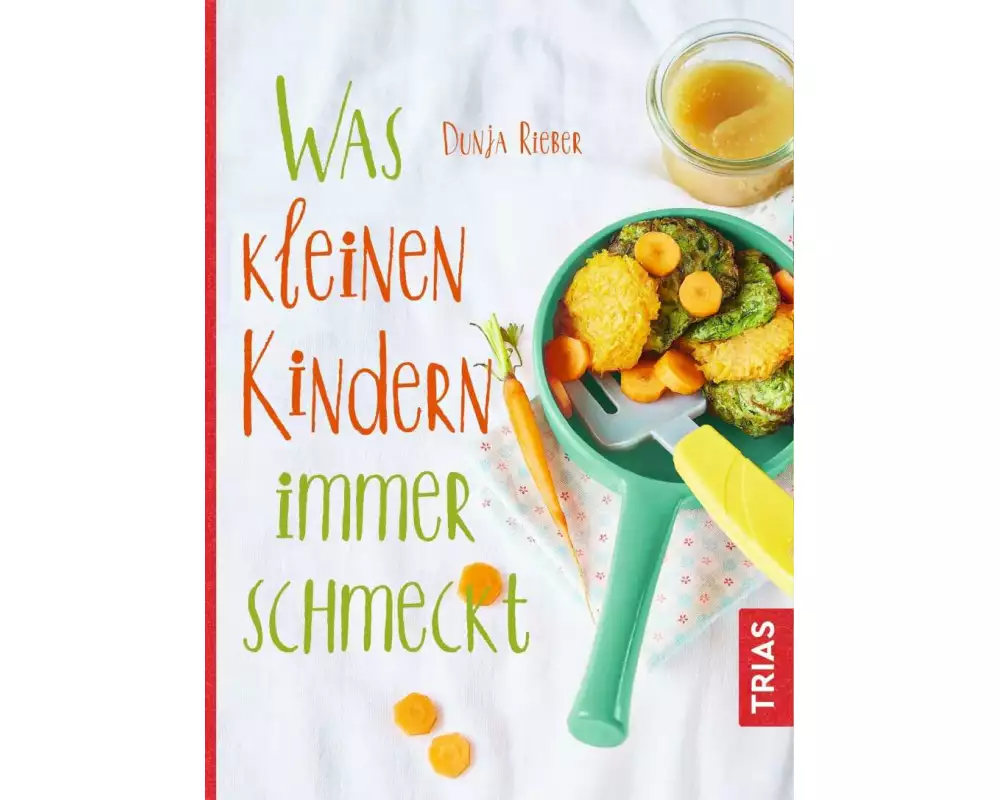 Was kleinen Kindern immer schmeckt