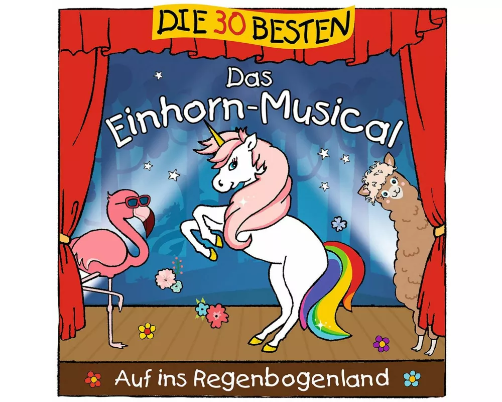 Die 30 Besten: Das Einhorn-Musical